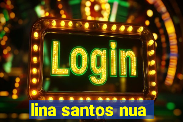 lina santos nua